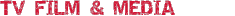 TV FILM & MEDIA